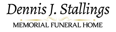 Share a memory. . Dennis j stallings memorial funeral home obituaries